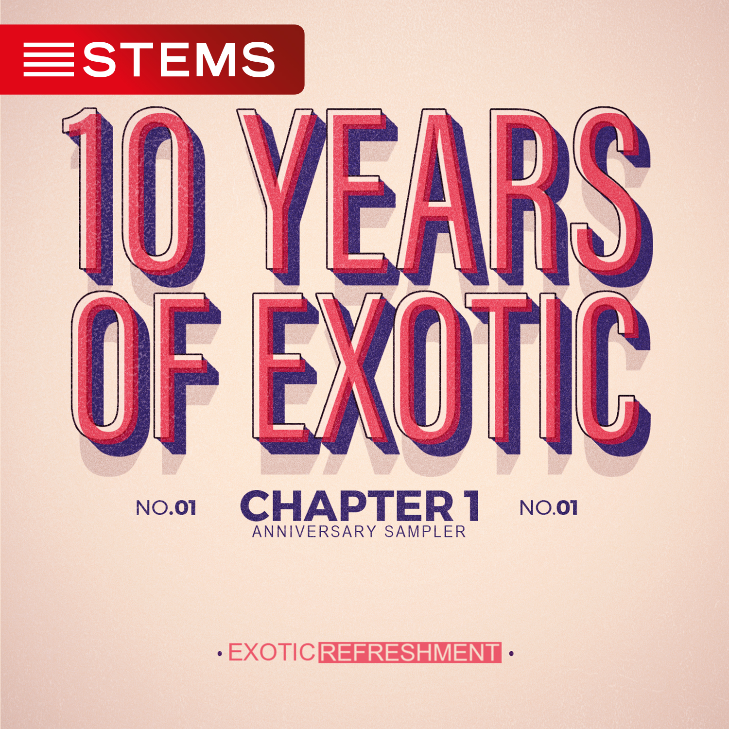 10 Years of Exotic - Chapter 1 (STEMS)