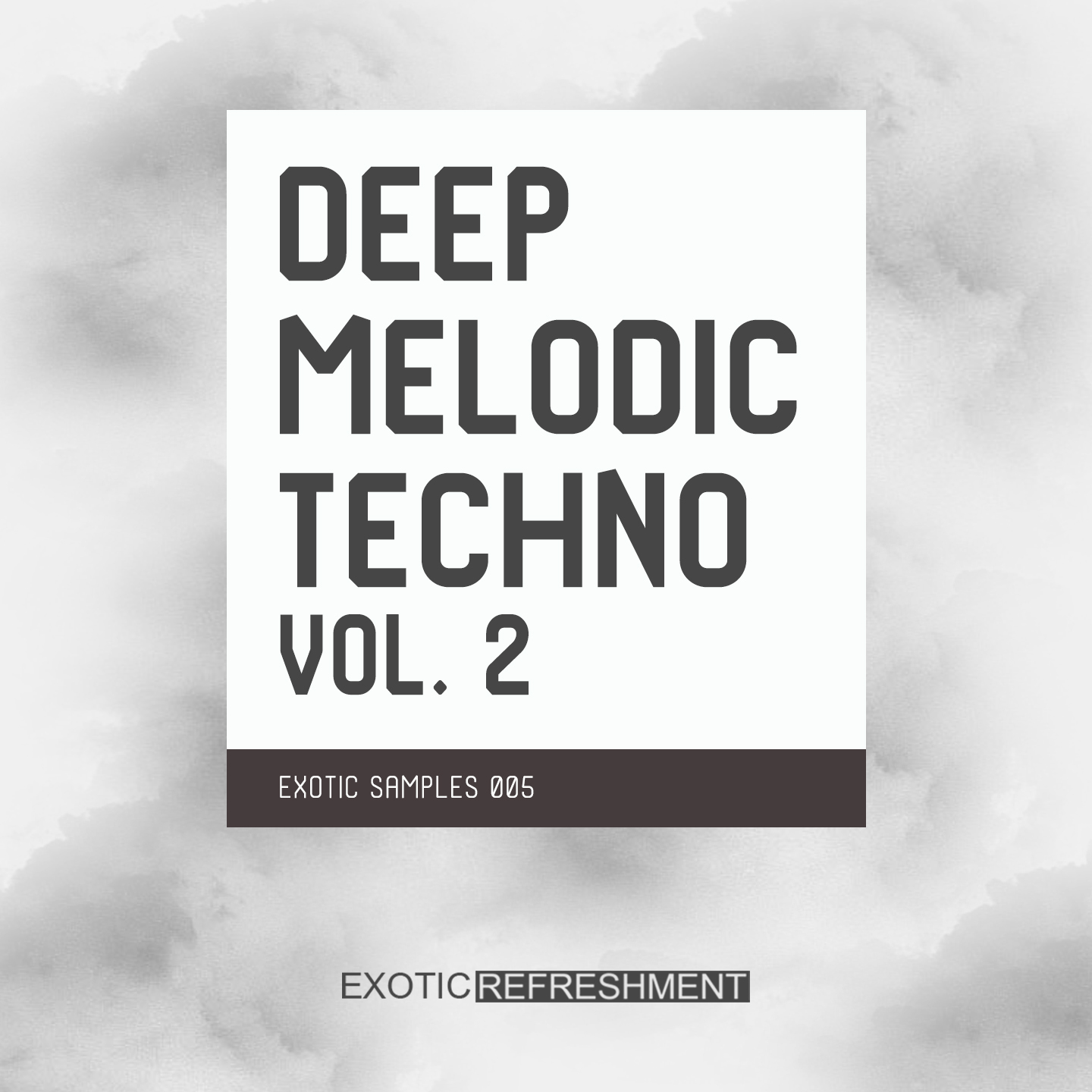 DEEP MELODIC TECHNO VOL. 2 - EXOTIC SAMPLES 005 - SAMPLE PACK